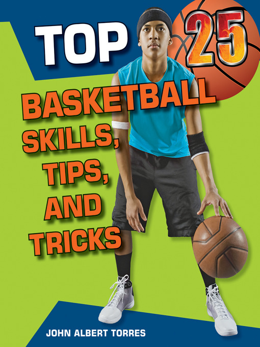 Title details for Top 25 Basketball Skills, Tips, and Tricks by John Albert Torres - Available